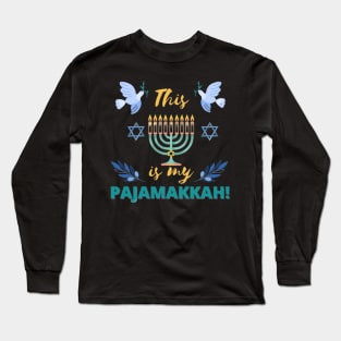 This is my pajamakkah- Happy Hanukkah Long Sleeve T-Shirt